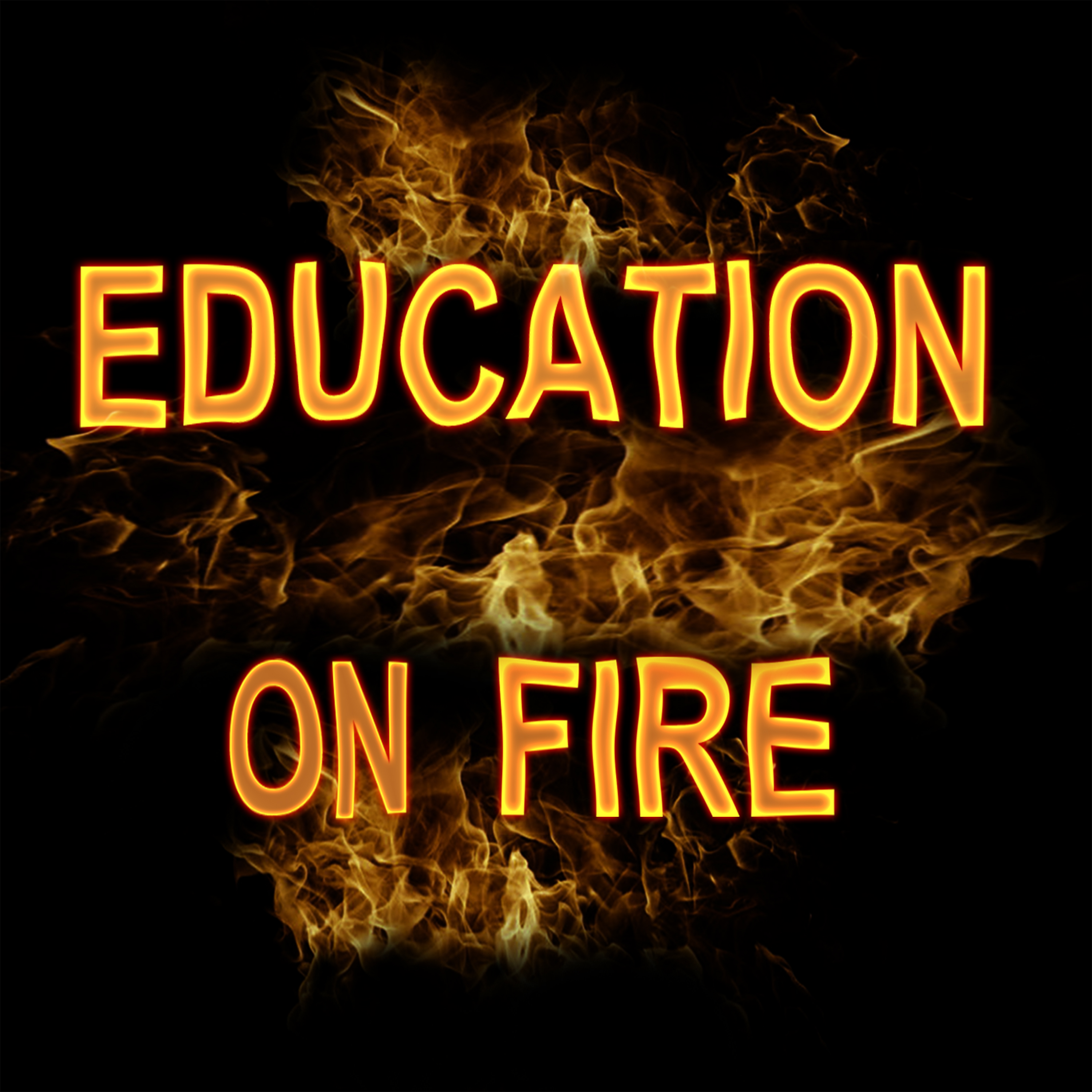 Education On Fire Sharing creative and inspiring learning in our
